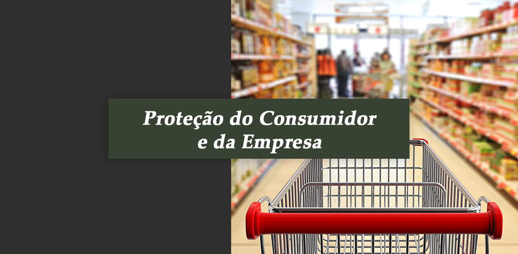 Proteção do Consumidor e da Empresa